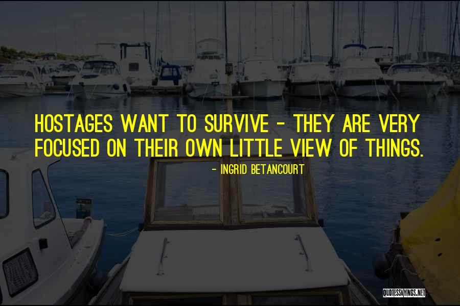 Hostages For Quotes By Ingrid Betancourt Hostages For Quotes By Ingrid Betancourt