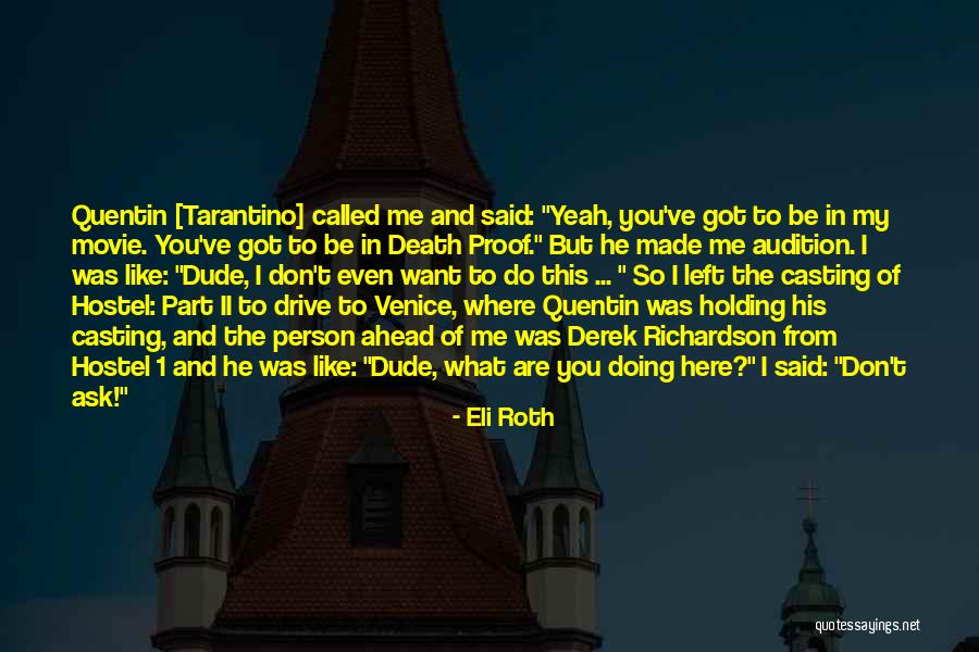 Hostel Part 3 Quotes By Eli Roth Hostel Part 3 Quotes By Eli Roth