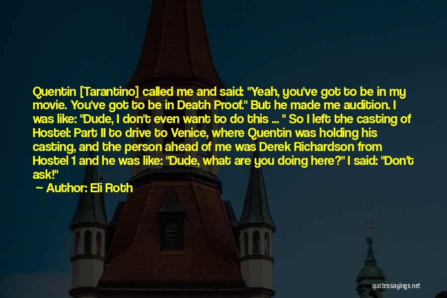 Hostel Quotes By Eli Roth