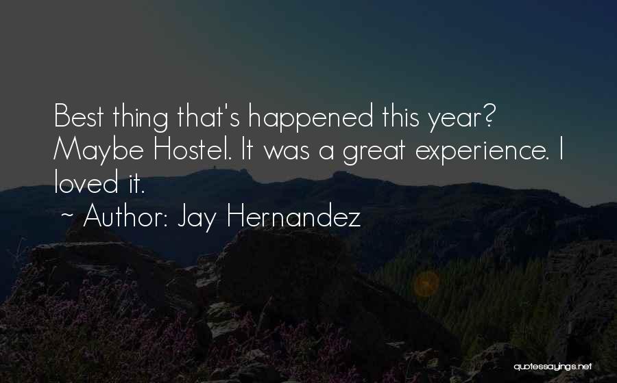 Hostel Quotes By Jay Hernandez