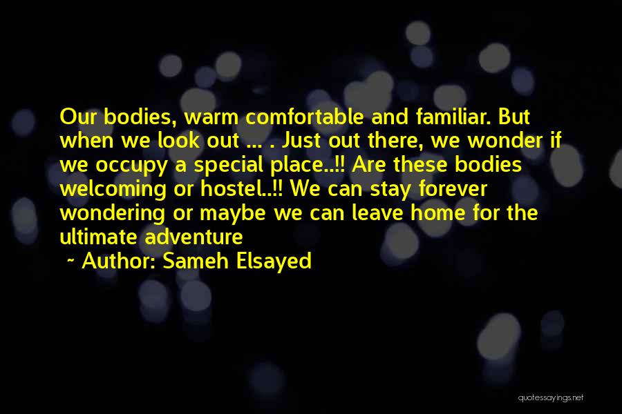 Hostel Quotes By Sameh Elsayed