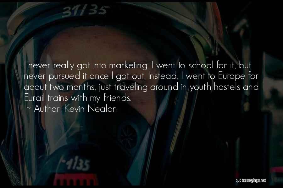 Hostels Quotes By Kevin Nealon