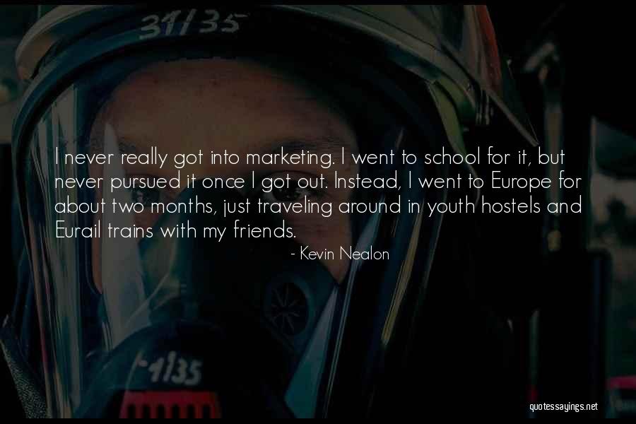 Hostels Quotes By Kevin Nealon