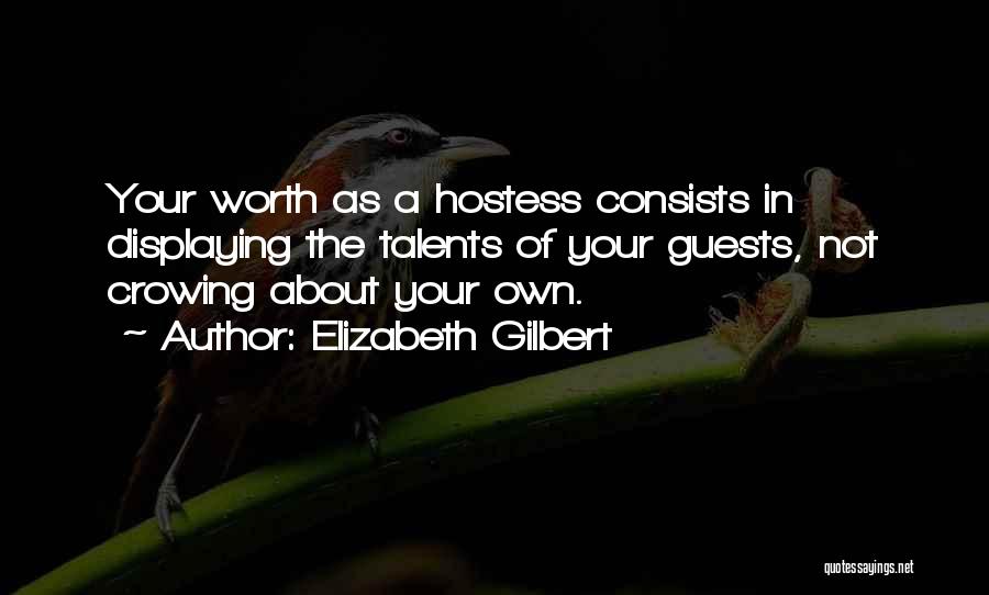 Hostess Quotes By Elizabeth Gilbert