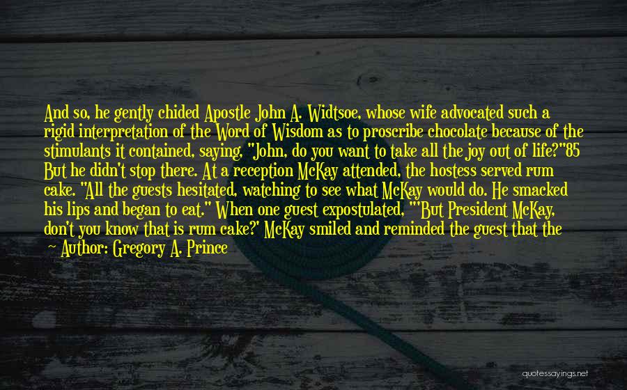 Hostess Quotes By Gregory A. Prince
