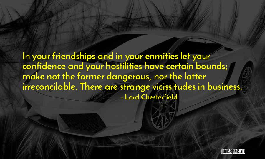 Hostilities Quotes By Lord Chesterfield Hostilities Quotes By Lord Chesterfield
