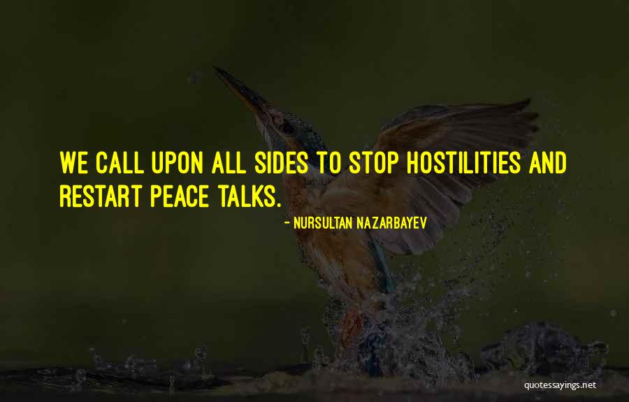 Hostilities Quotes By Nursultan Nazarbayev Hostilities Quotes By Nursultan Nazarbayev
