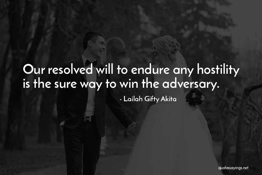 Hostility Quotes By Lailah Gifty Akita Hostility Quotes By Lailah Gifty Akita