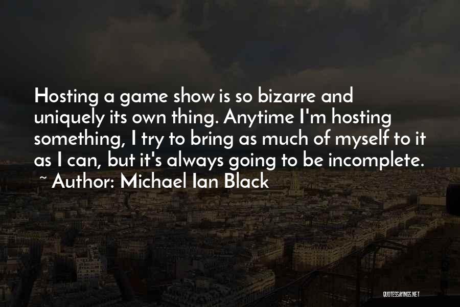 Hosting Quotes By Michael Ian Black