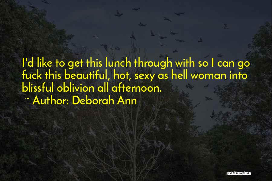 Hot Afternoon Quotes By Deborah Ann