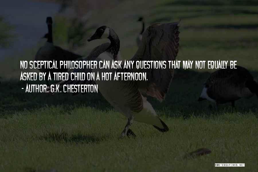 Hot Afternoon Quotes By G.K. Chesterton
