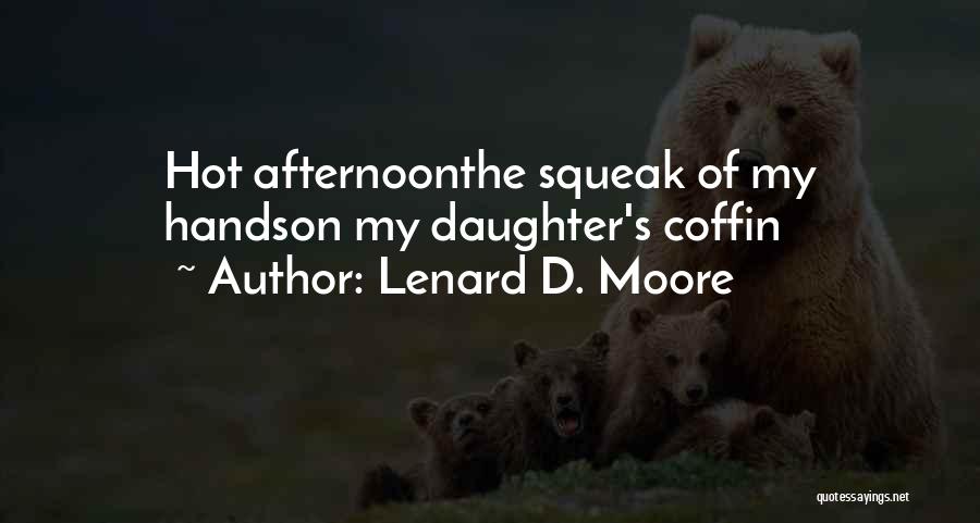 Hot Afternoon Quotes By Lenard D. Moore