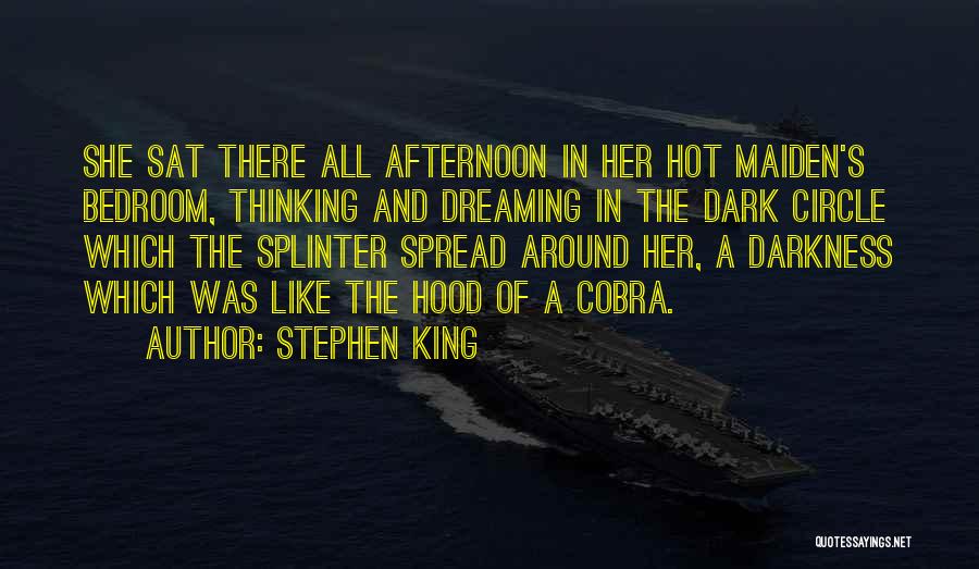 Hot Afternoon Quotes By Stephen King