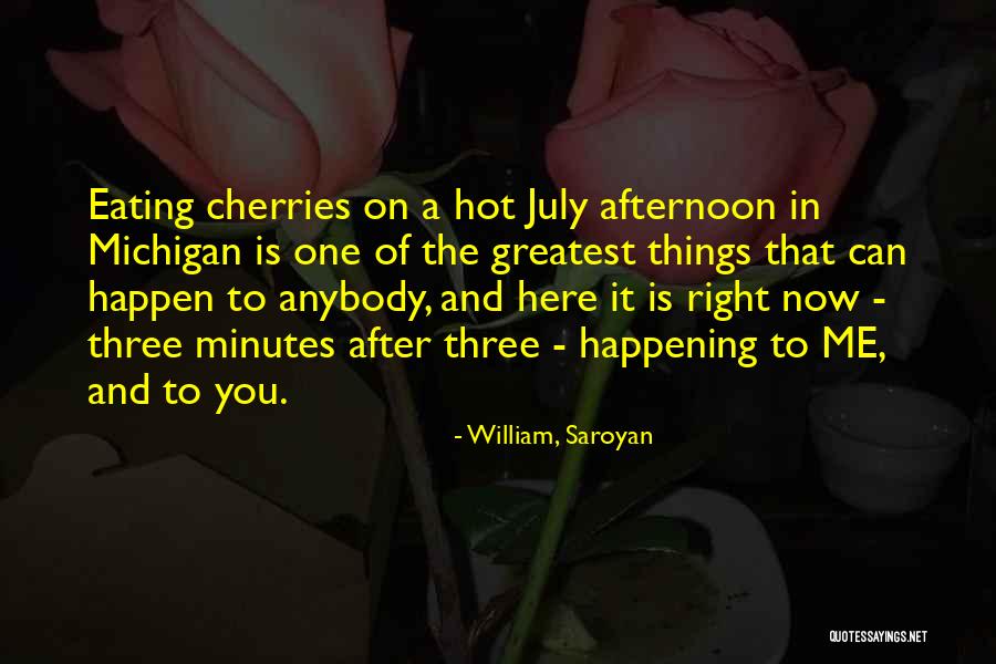 Hot Afternoon Quotes By William, Saroyan