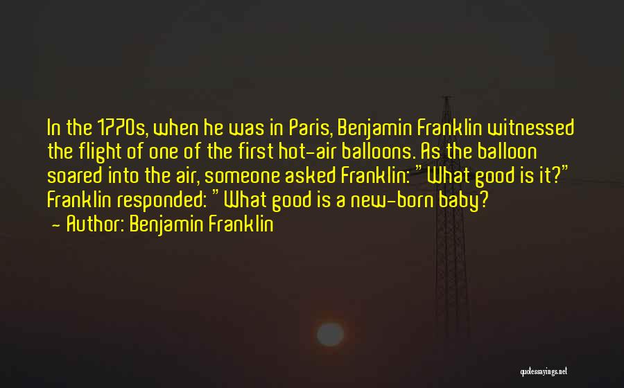 Hot Air Balloon Quotes By Benjamin Franklin