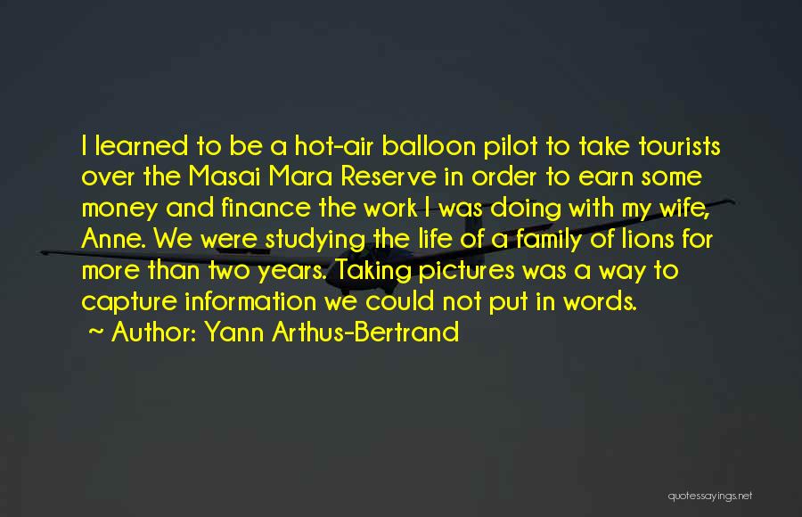 Hot Air Balloon Quotes By Yann Arthus-Bertrand