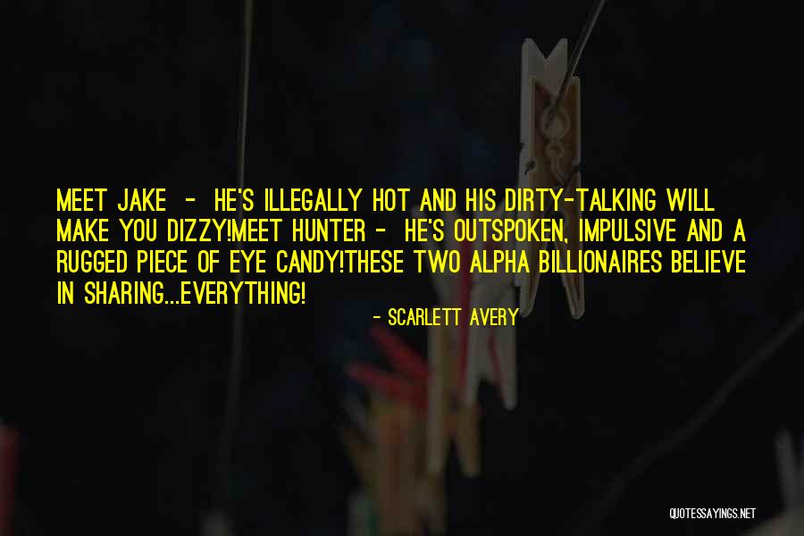 Hot Alpha Quotes By Scarlett Avery Hot Alpha Quotes By Scarlett Avery