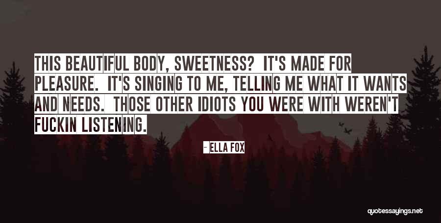 Hot And Beautiful Quotes By Ella Fox Hot And Beautiful Quotes By Ella Fox