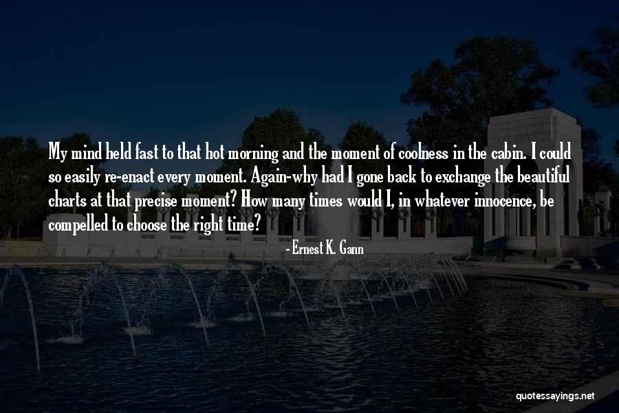 Hot And Beautiful Quotes By Ernest K. Gann