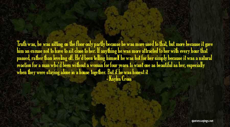 Hot And Beautiful Quotes By Kaylea Cross Hot And Beautiful Quotes By Kaylea Cross