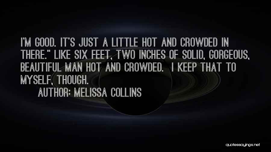 Hot And Beautiful Quotes By Melissa Collins