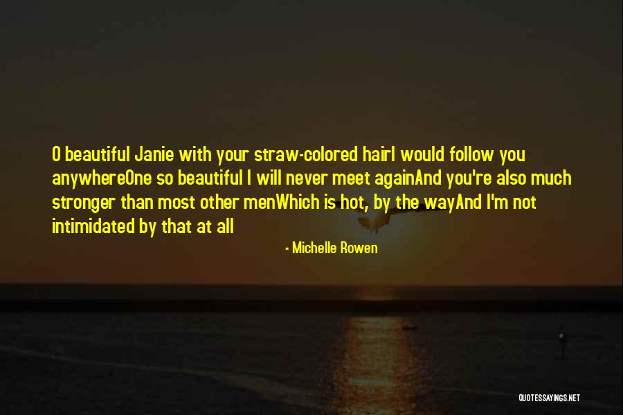 Hot And Beautiful Quotes By Michelle Rowen