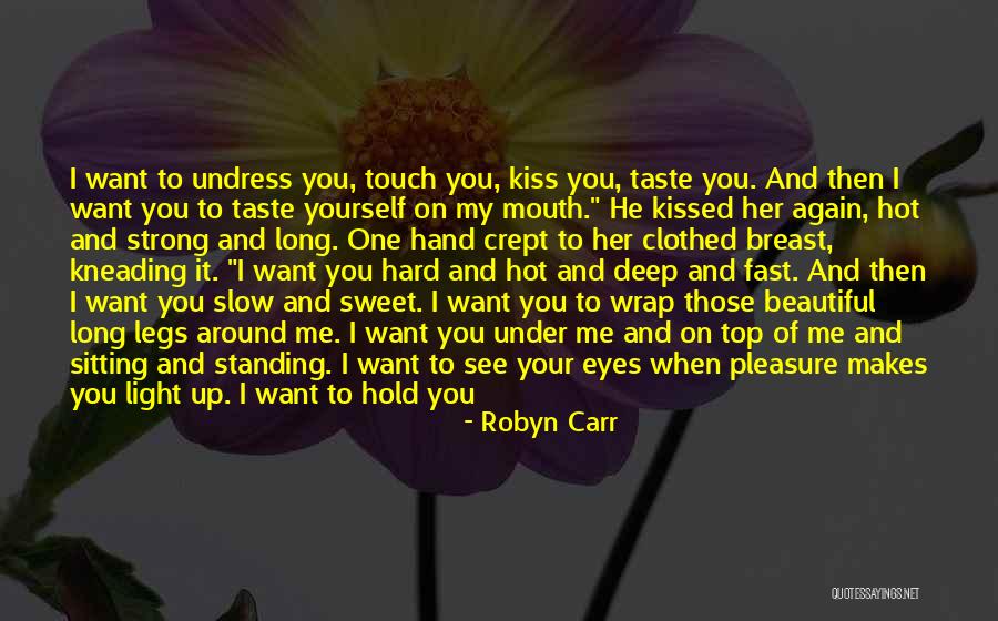 Hot And Beautiful Quotes By Robyn Carr