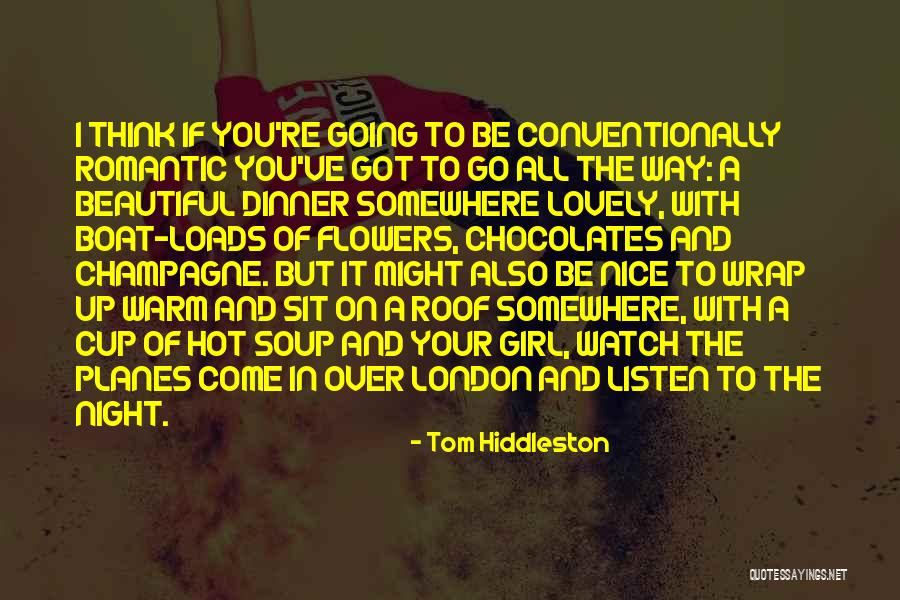 Hot And Beautiful Quotes By Tom Hiddleston