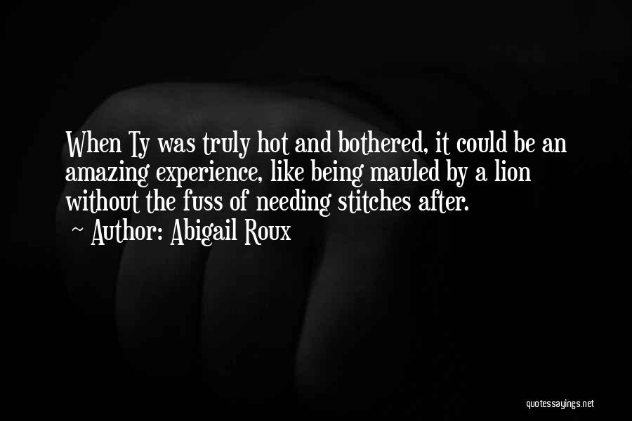 Hot And Bothered Quotes By Abigail Roux