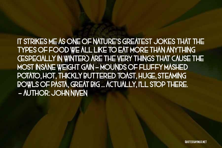 Hot And Fluffy Quotes By John Niven