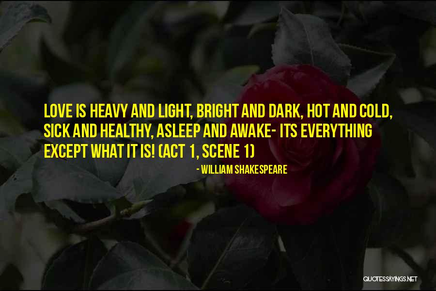Hot And Heavy Quotes By William Shakespeare Hot And Heavy Quotes By William Shakespeare