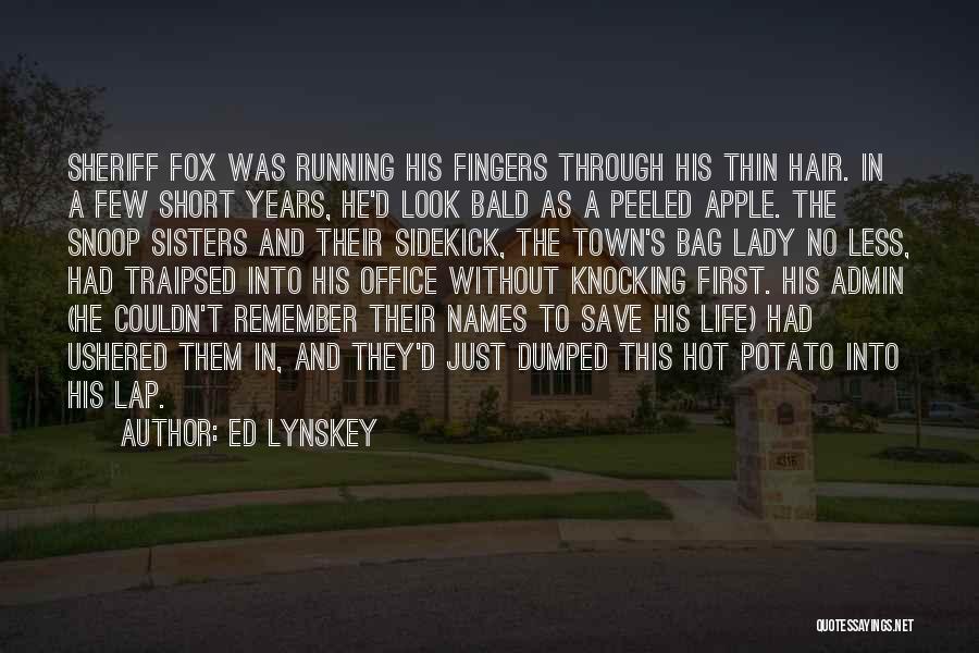 Hot And Short Quotes By Ed Lynskey Hot And Short Quotes By Ed Lynskey
