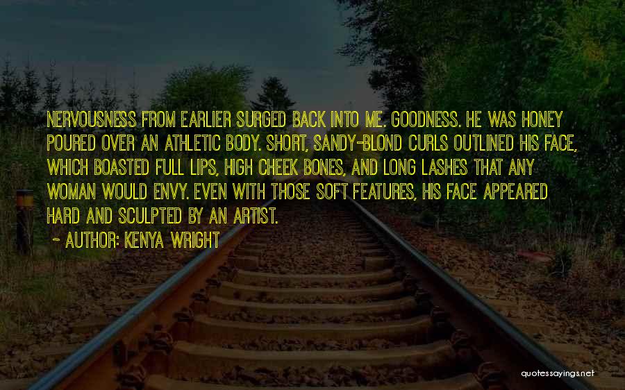 Hot And Short Quotes By Kenya Wright