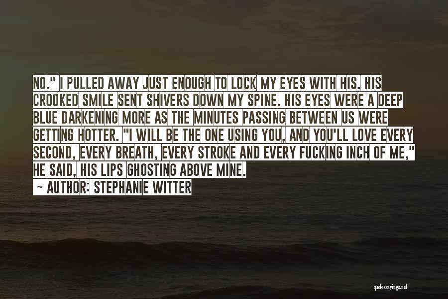 Hot And Steamy Quotes By Stephanie Witter