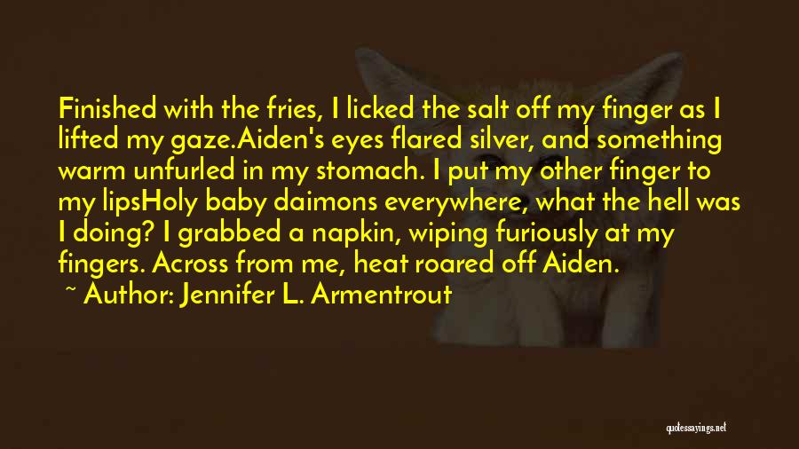 Hot As Hell Outside Quotes By Jennifer L. Armentrout