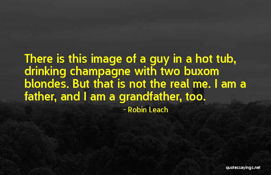 Hot Blondes Quotes By Robin Leach Hot Blondes Quotes By Robin Leach