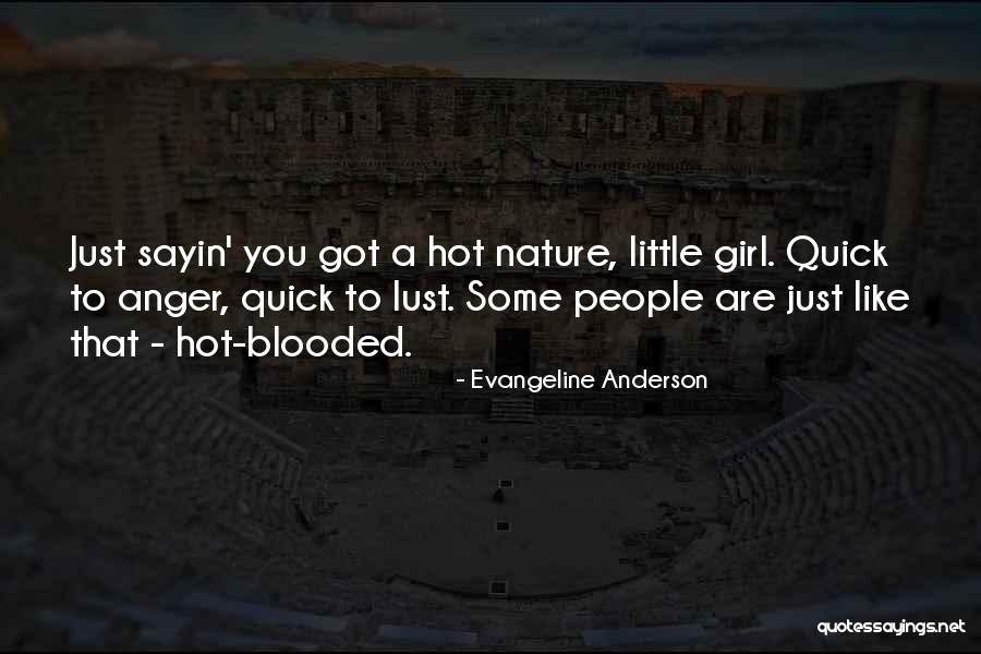 Hot Blooded Quotes By Evangeline Anderson