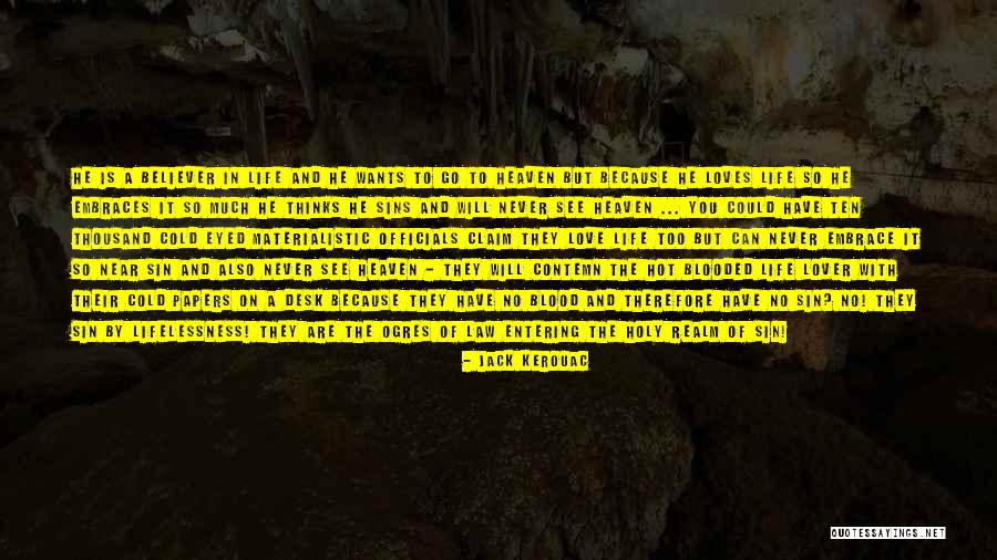 Hot Blooded Quotes By Jack Kerouac Hot Blooded Quotes By Jack Kerouac