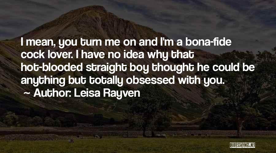 Hot Blooded Quotes By Leisa Rayven