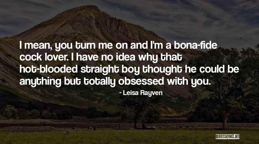 Hot Blooded Quotes By Leisa Rayven