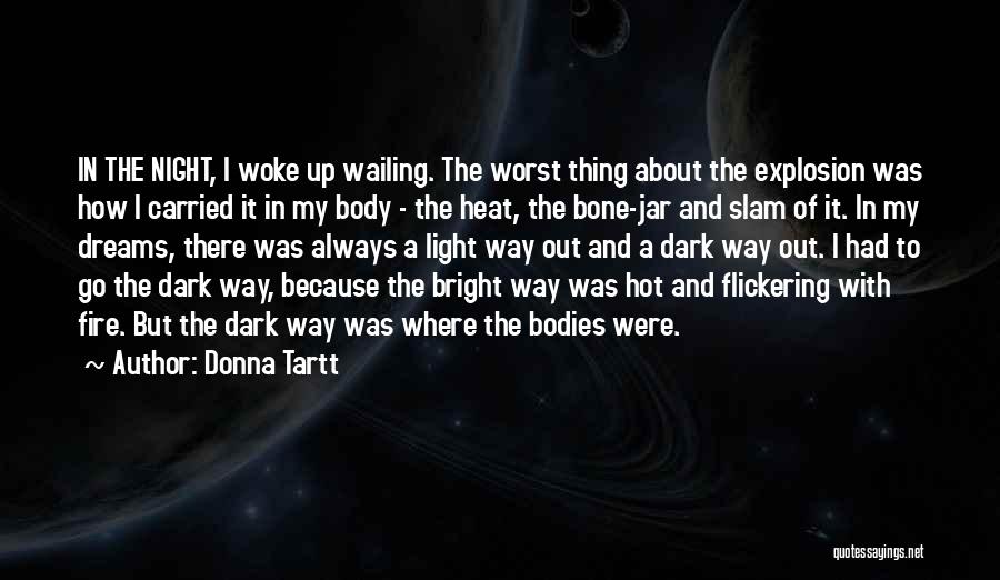 Hot Bodies Quotes By Donna Tartt