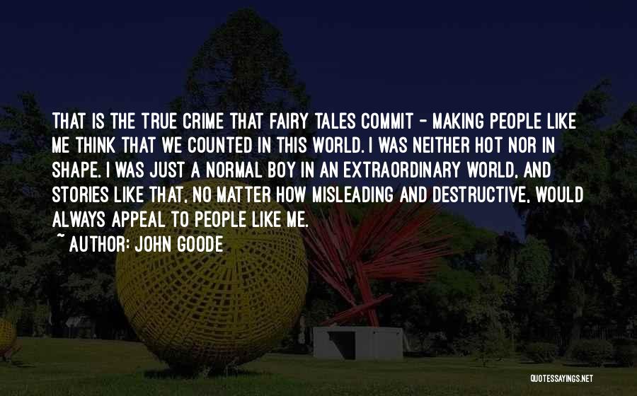 Hot Boy Quotes By John Goode