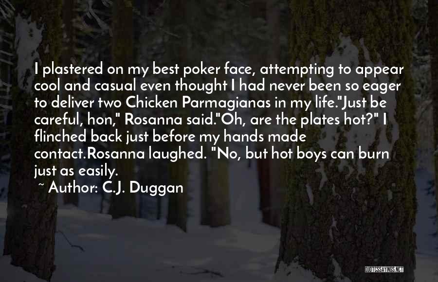 Hot Chick Quotes By C.J. Duggan