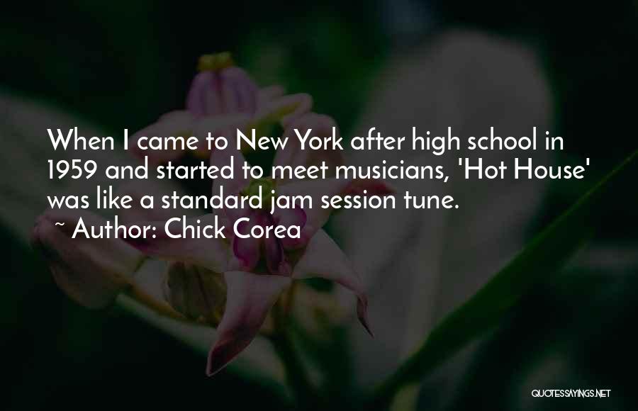Hot Chick Quotes By Chick Corea