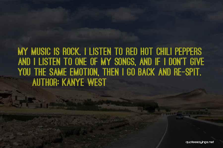 Hot Chili Peppers Song Quotes By Kanye West