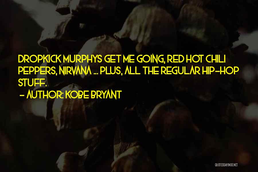 Hot Chili Quotes By Kobe Bryant