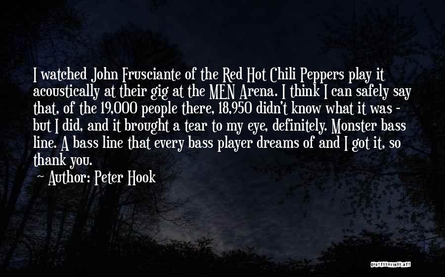 Hot Chili Quotes By Peter Hook
