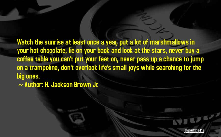 Hot Chocolate Quotes By H. Jackson Brown Jr.