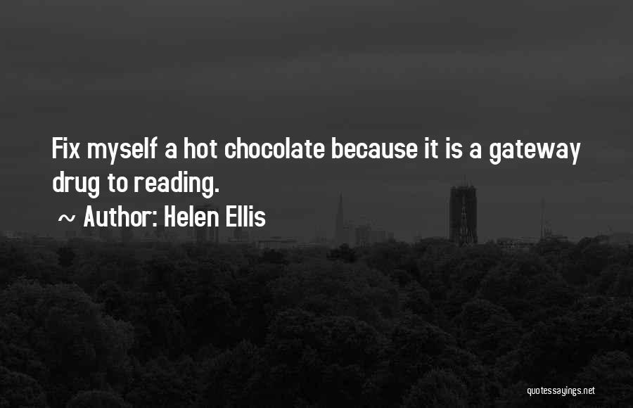 Hot Chocolate Quotes By Helen Ellis