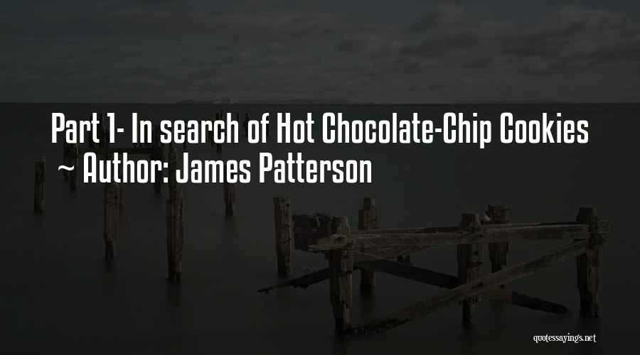 Hot Chocolate Quotes By James Patterson